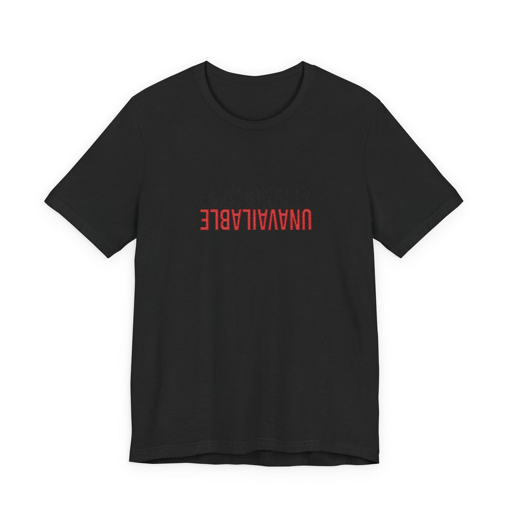Emotionally Unavailable Tee - Embroidered