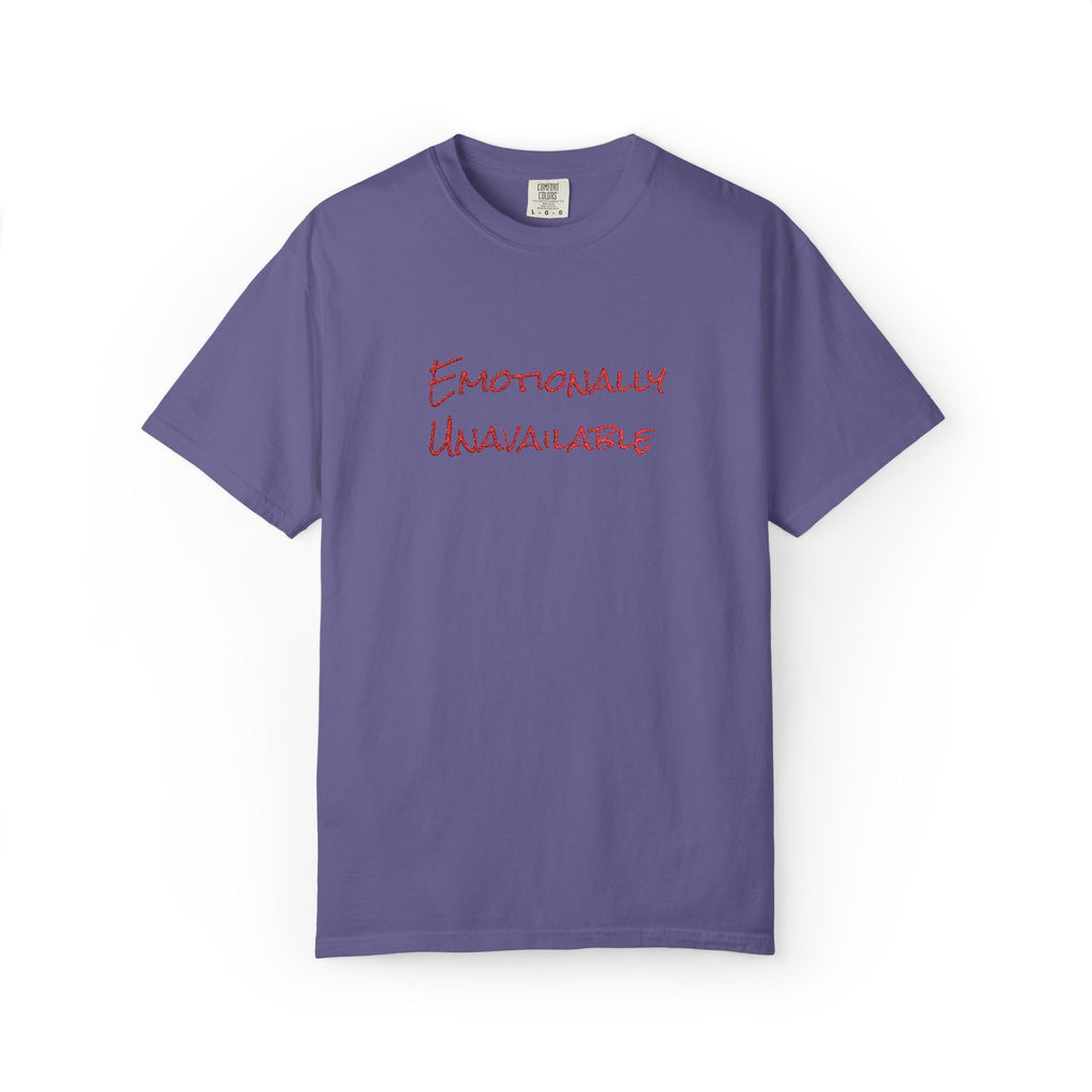 Emotionally Unavailable T-Shirt Embroidered