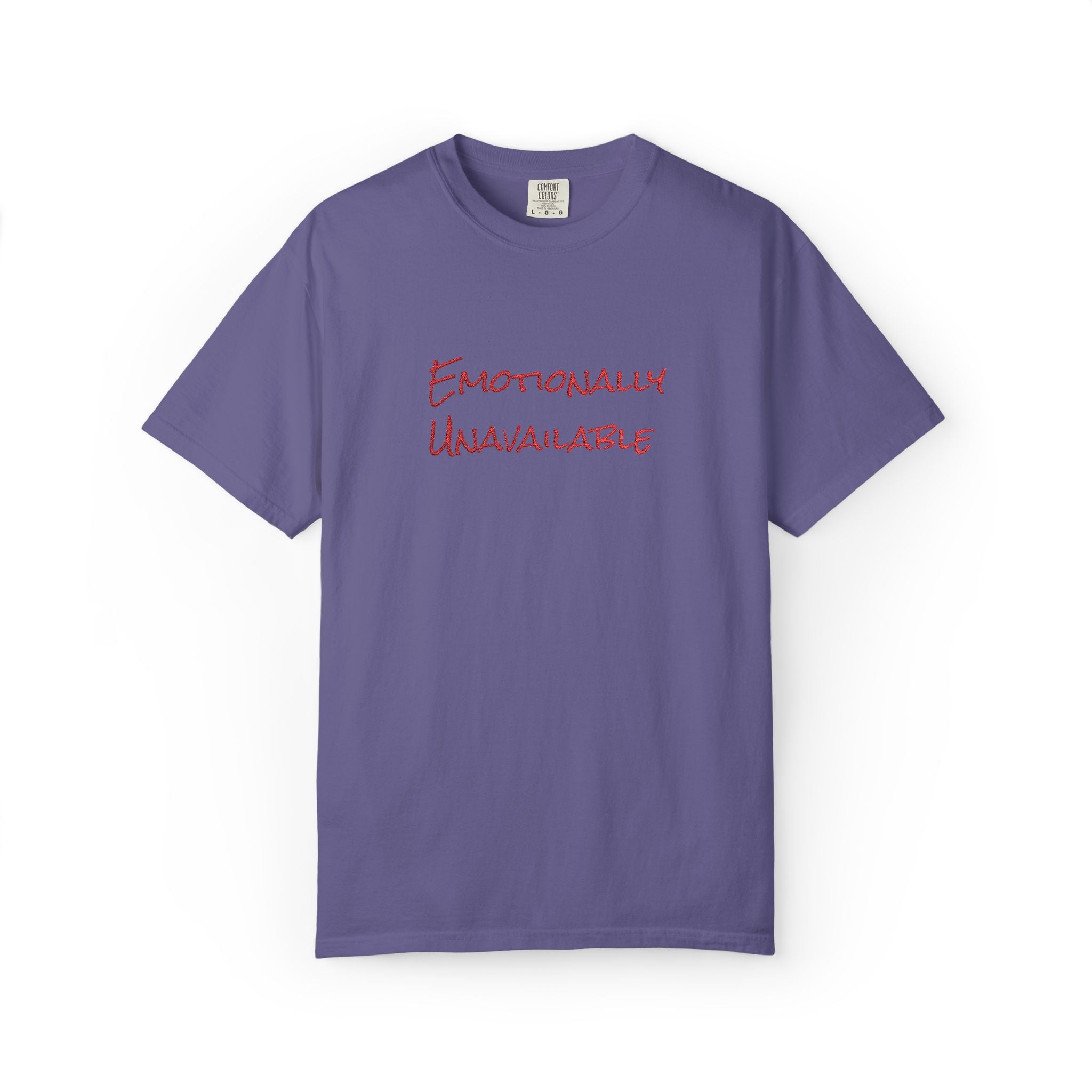 Emotionally Unavailable T-Shirt Embroidered