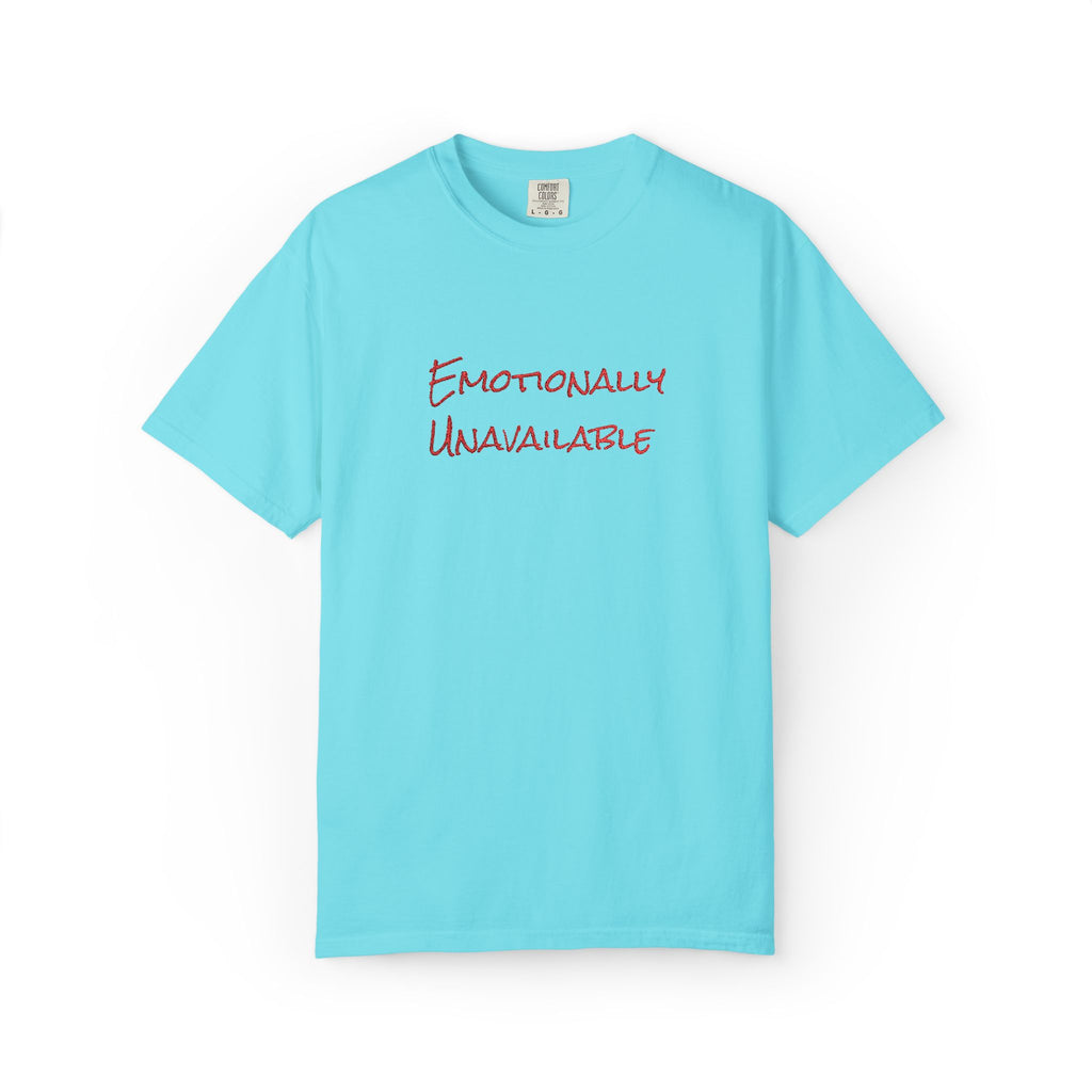 Emotionally Unavailable T-Shirt Embroidered