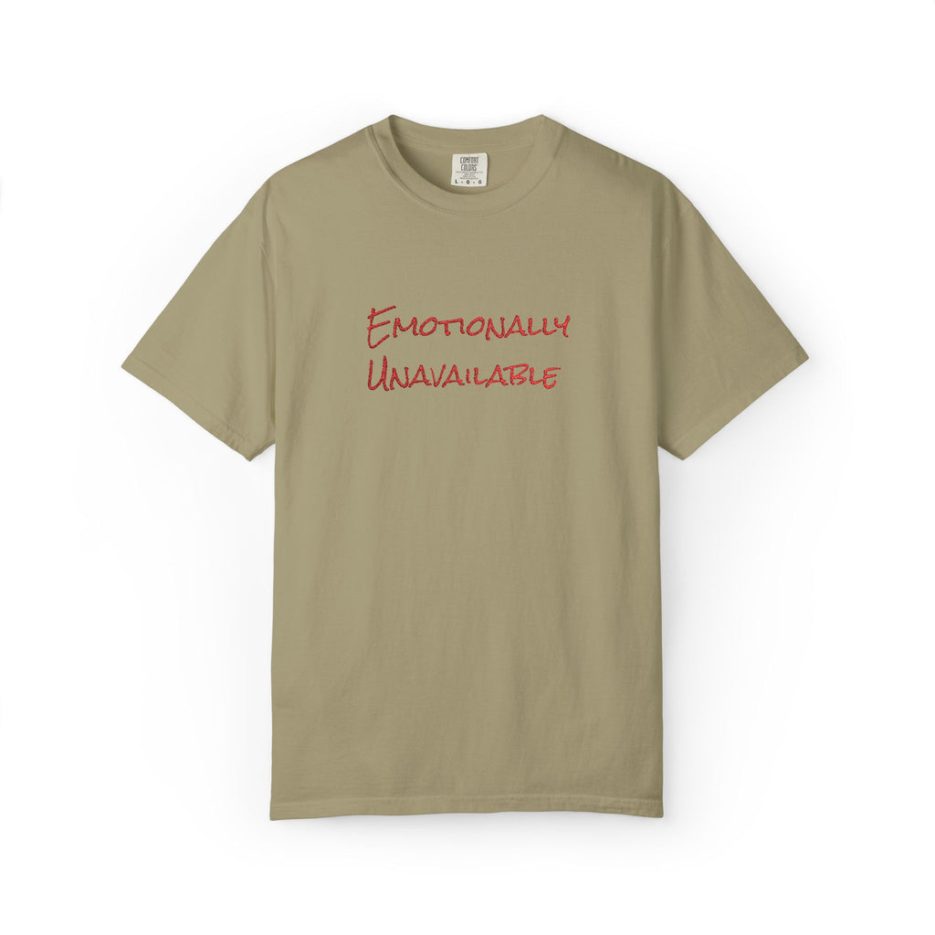 Emotionally Unavailable T-Shirt Embroidered