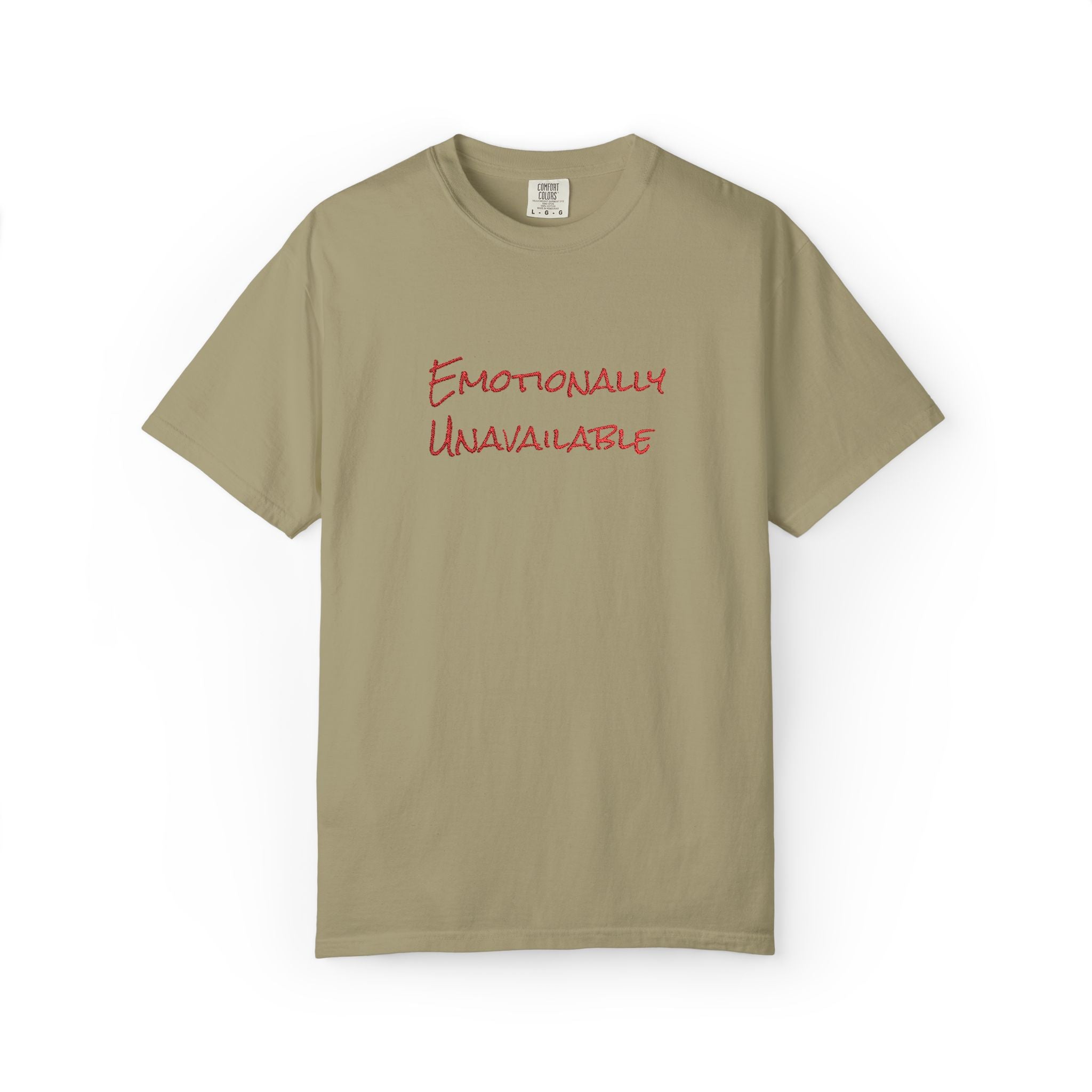 Emotionally Unavailable T-Shirt Embroidered
